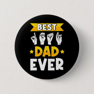Asl Sign Language Deaf Awareness And Deaf Dad  2 Inch Round Button