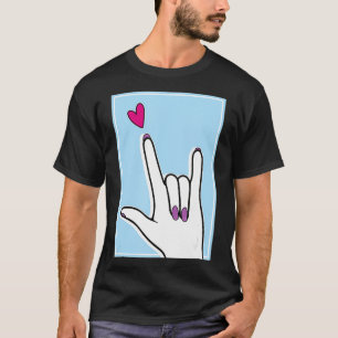 ASL Sign Language I Love You  T-Shirt