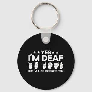 Asl Sign Language I'm Deaf Also Ignoring You Deaf Keychain