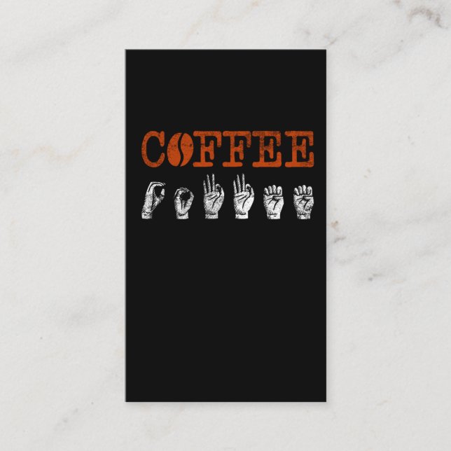 ASL Sign Language Interpreter Coffee Lover Business Card (Front)