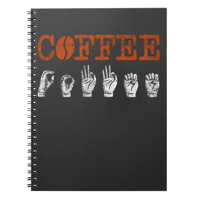 ASL Sign Language Interpreter Coffee Lover Notebook (Front)