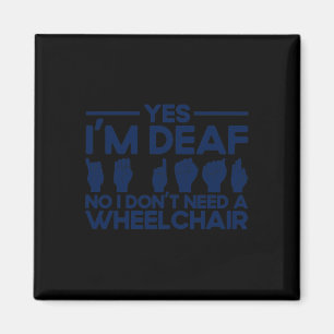 ASL Sign Language Yes I'm Deaf 1 Magnet