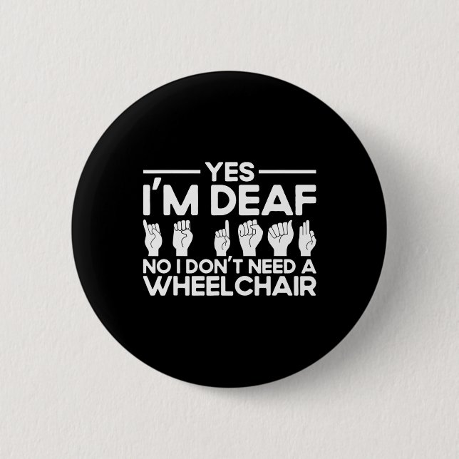ASL Sign Language Yes I'm Deaf  2 Inch Round Button (Front)