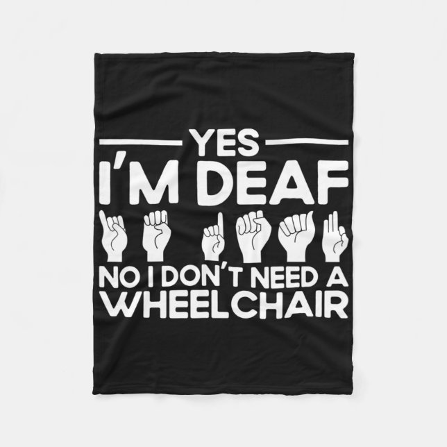 Asl Sign Language Yes I'm Deaf  Fleece Blanket (Front)