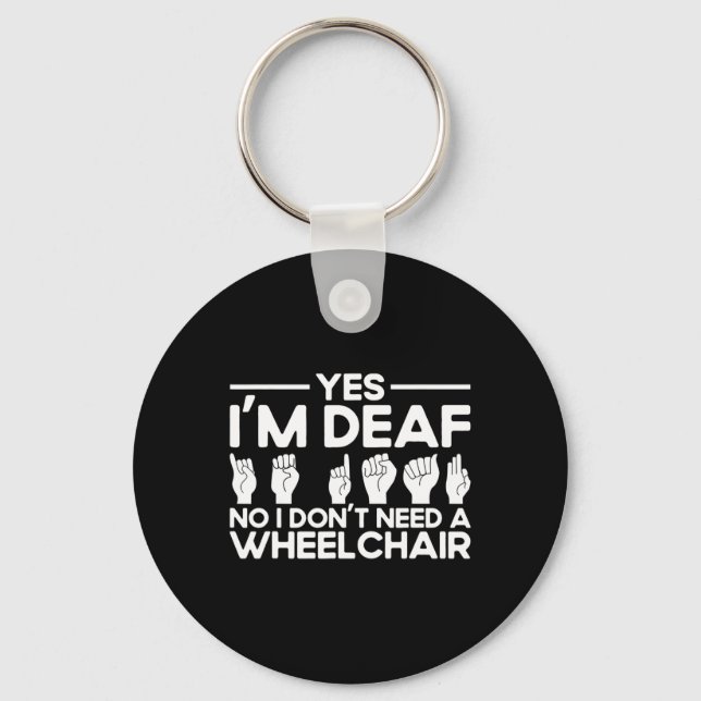 Asl Sign Language Yes I'm Deaf  Keychain (Front)