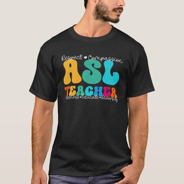 ASL Teacher Appreciation Week Back to School T-Shirt (Front)