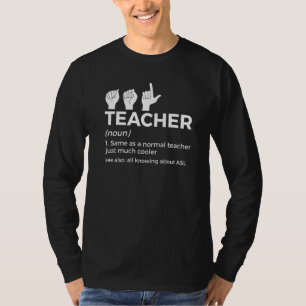 Asl Teacher Definition American Sign Language  1 T-Shirt