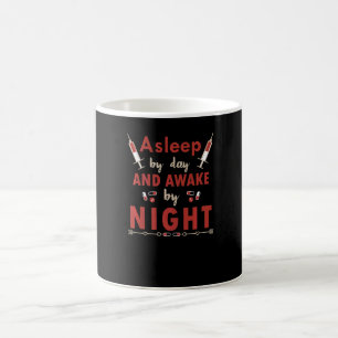Asleep by day Awake by night Caregiver Life Nurse Coffee Mug