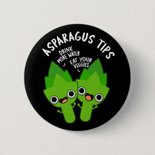 Asparagus Tips Funny Veggie Pun Dark BG 2 Inch Round Button