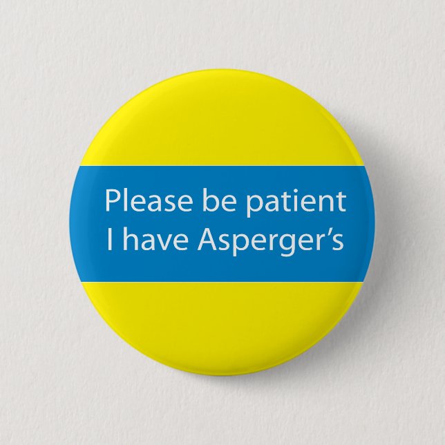 Asperger's badge please be patient pin (Front)