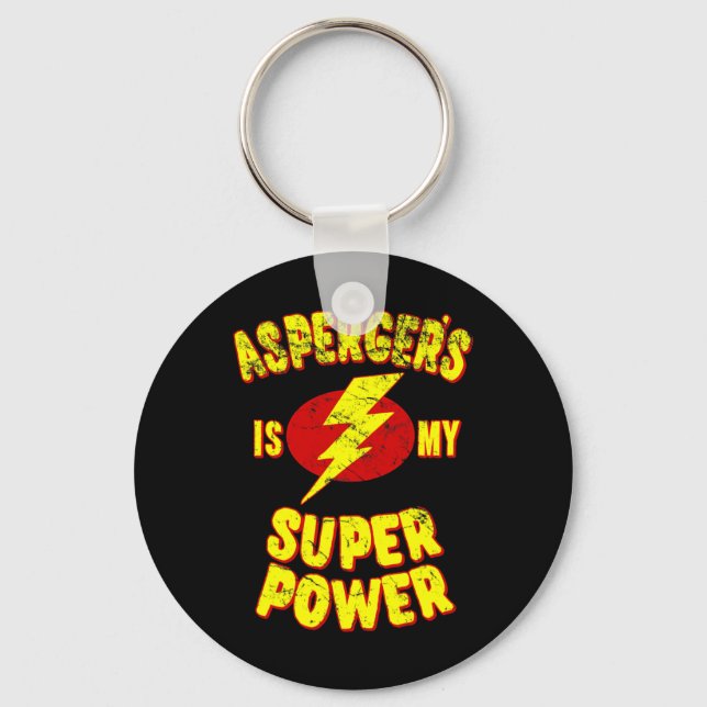Asperger's Is My Super Power  Keychain (Front)
