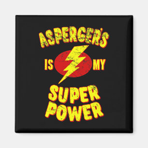 Asperger's Is My Super Power  Magnet