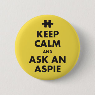 aspergers syndrome awareness keep calm Aspie Badge 2 Inch Round Button
