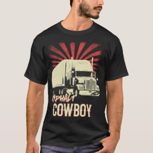 asphalt cowboy gift idea truck driver shirt gift i