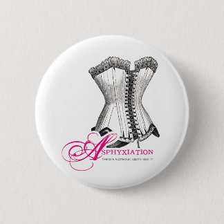 Asphyxiation - There's Nothing Quite Like It 2 Inch Round Button