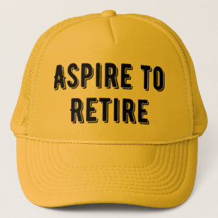 Aspire to Retire Trucker Hat, Retirement Party Hat