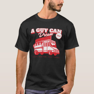 Aspiring Food Truck Chef Catering A Guy Can Dream T-Shirt
