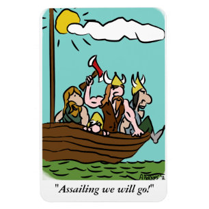 "Assailing we will go!" Magnet