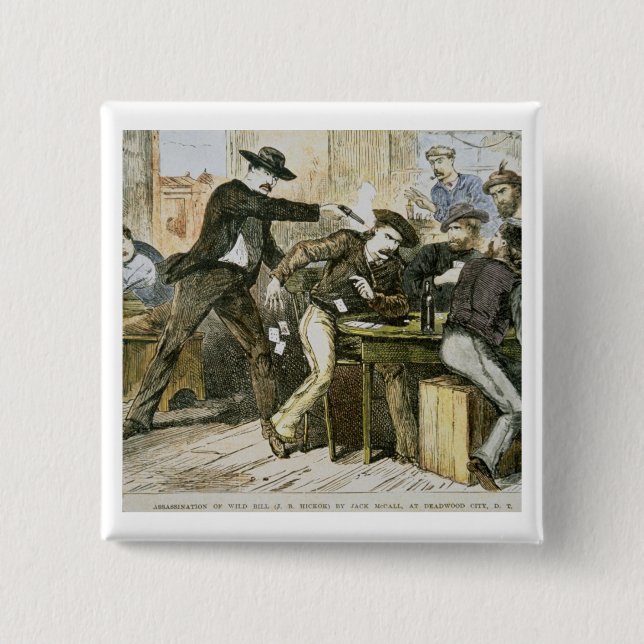 Assassination of 'Wild Bill' (W.B. Hickok) by Jack 2 Inch Square Button (Front)