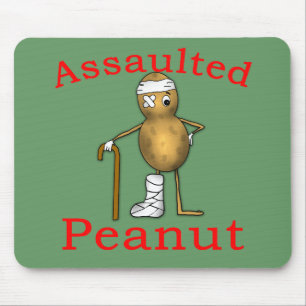 Assaulted Peanut! Funniest Joke Ever T shirt Mouse Pad