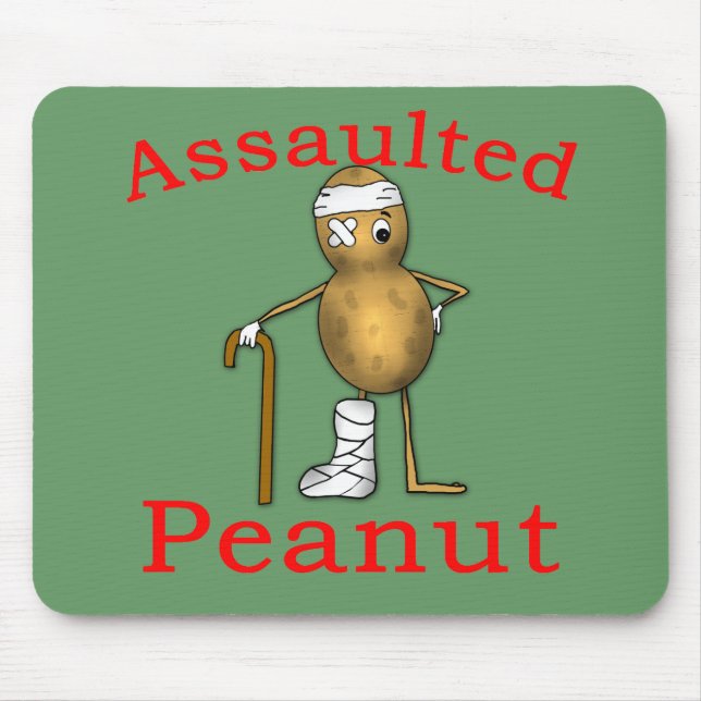 Assaulted Peanut! Funniest Joke Ever T shirt Mouse Pad (Front)