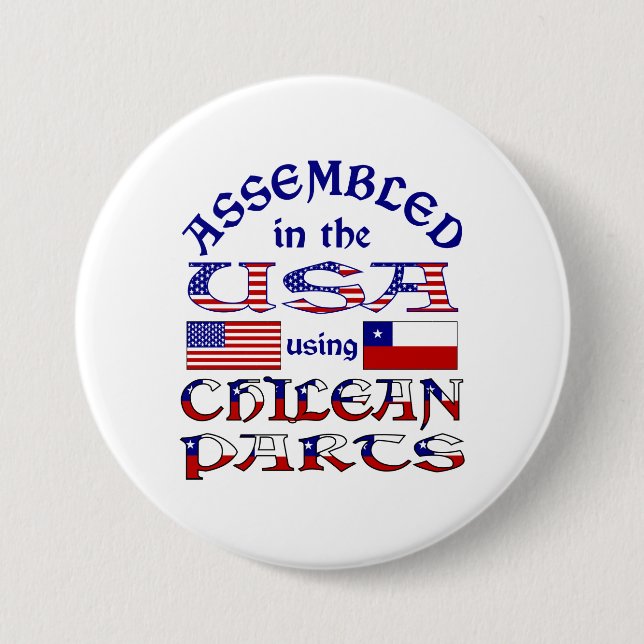 Assembled in USA Using Chilean Parts 3 Inch Round Button (Front)
