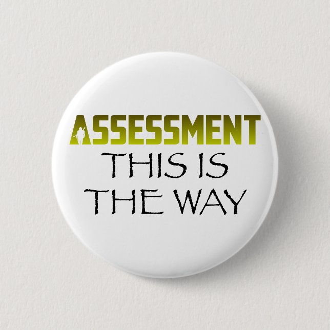 Assessment: This is the way button (Front)