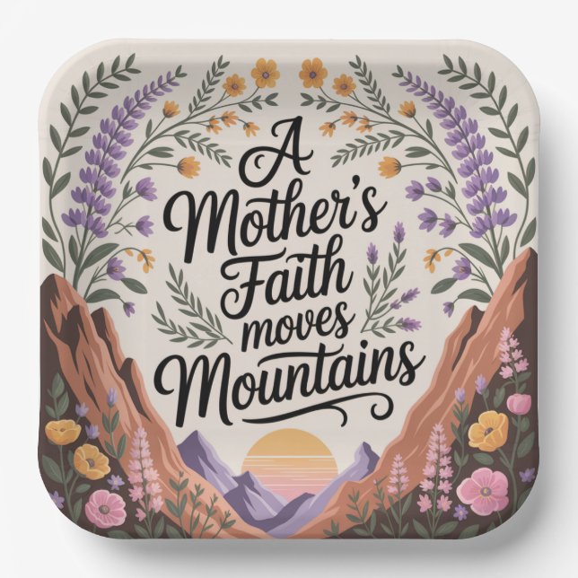 Assiettes En Carton A Mother's Faith Moves Mountains (Recto)