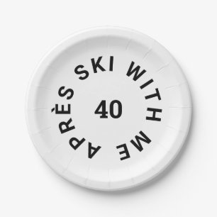 Assiettes En Carton Après Ski Avec Moi 40 Thème Ski Fête du 40ème Anni
