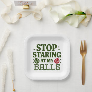 Assiettes En Carton Arrêtez De Me Regarder À Mes Boules Humour Sale De