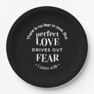 Assiettes En Carton BW 'Perfect Love chasse la peur' - 1 John 4:18