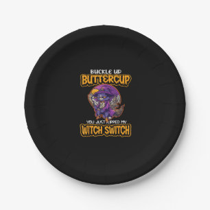 Assiettes En Carton Cat Buckle Up Buttercup You Just Flipped My Witch