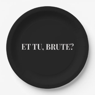 Assiettes En Carton Et Tu, Brute ? Jules César III de Shakespeare