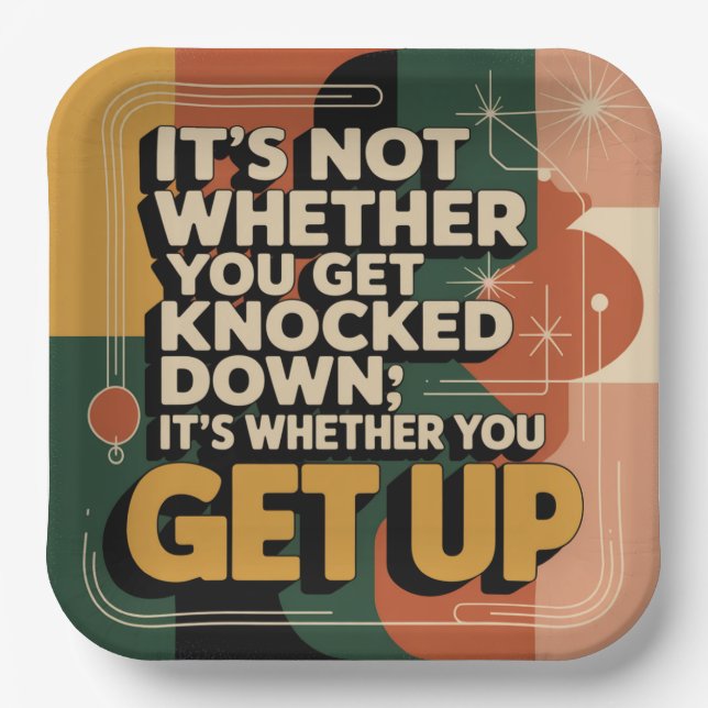 Assiettes En Carton It's Not Whether You Get Knocked Down (Recto)