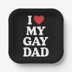 Assiettes En Carton J'aime mon père gay je cœur mon père gay