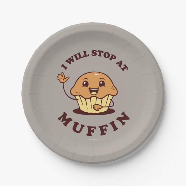 Assiettes En Carton Je M'Arrêterai À Muffin (Devant)