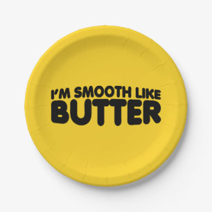 Assiettes En Carton Je suis Smooth Like Butter