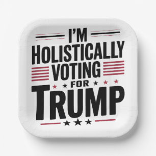Assiettes En Carton Je vote de manière holistique pour Trump Election
