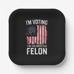 Assiettes En Carton Je vote pour le féon condamné pro Trump 2024