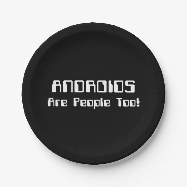 Assiettes En Carton Les ANDROIDES Sont Aussi Des Gens ! (Devant)