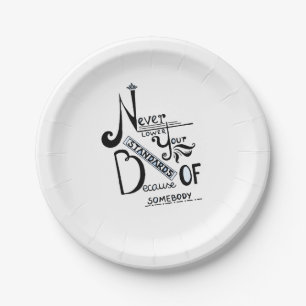 Assiettes En Carton Ne jamais baisser vos normes Motivation devis