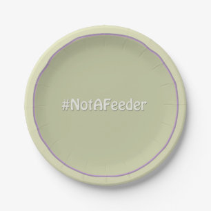 Assiettes En Carton #NotAFeeder