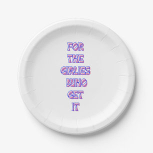 Assiettes En Carton ou les filles qui l'obtiennent - Quot Relatable te