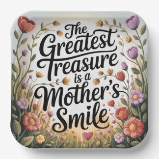 Assiettes En Carton The Greatest Treasure Is A Mother's Smile