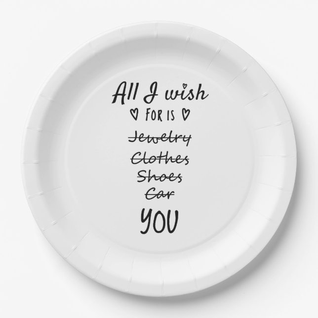 Assiettes En Carton Tout ce que je souhaite, c'est toi (Devant)