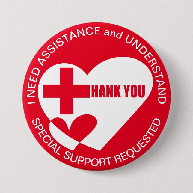 ASSISTANCE/HELP NEED Thank You 3 Inch Round Button (Front)
