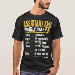 Assistant CFO Hourly Rate   Chief Financial Office T-Shirt