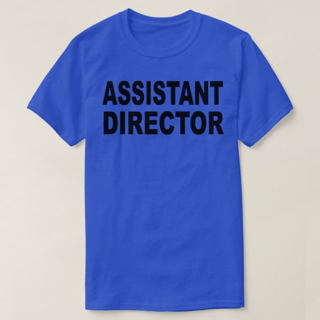 Assistant Director Unisex 1 T-Shirt (Design Front)