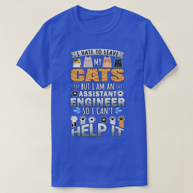 Assistant Engineer Cat Lover Cant Help It Quote De T-Shirt (Design Front)