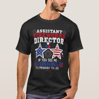Assistant Fireworks Director 4th Of July Independe T-Shirt
